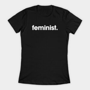 feminist T-Shirt